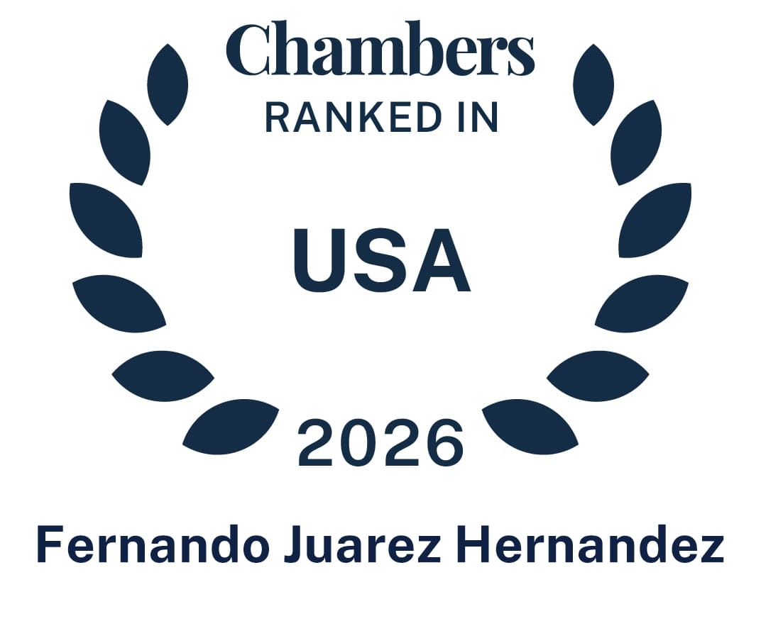 Ranked in Chambers USA 2026 — Fernando Juarez Hernandez